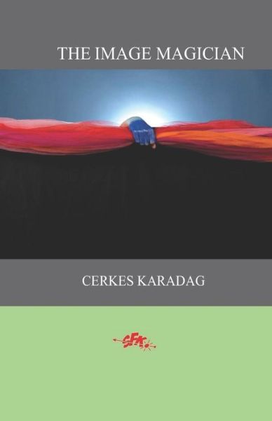 Cover for Cerkes Karadag · The Image Magician (Paperback Book) (2017)