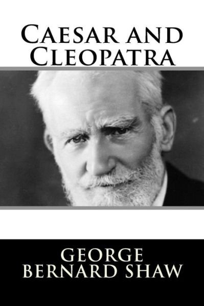 Cover for George Bernard Shaw · Caesar and Cleopatra (Paperback Book) (2017)