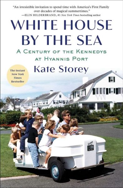 Cover for Kate Storey · White House by the Sea: A Century of the Kennedys at Hyannis Port (Paperback Book) (2024)