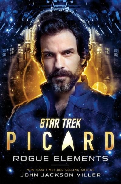 Cover for John Jackson Miller · Star Trek: Picard: Rogue Elements - Star Trek: Picard (Hardcover Book) (2021)