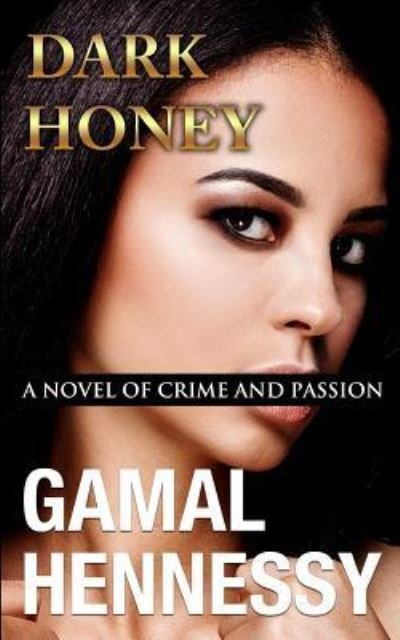 Cover for Gamal Hennessy · Dark Honey (Paperback Book) (2018)