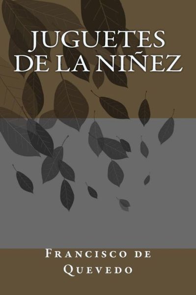 Cover for Francisco de Quevedo · Juguetes de la ninez (Pocketbok) (2018)