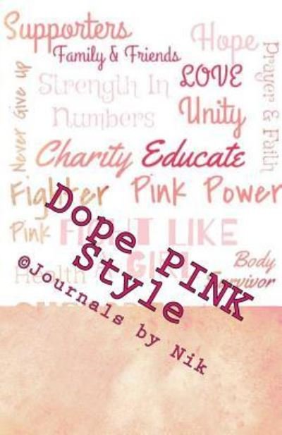 Dope PINK Style - Dba (Abd) Nikki Giovanni a Huff - Kirjat - Createspace Independent Publishing Platf - 9781986672191 - maanantai 19. maaliskuuta 2018