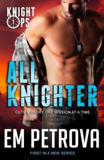 Cover for Em Petrova · All Knighter - Knight Ops (Taschenbuch) (2018)
