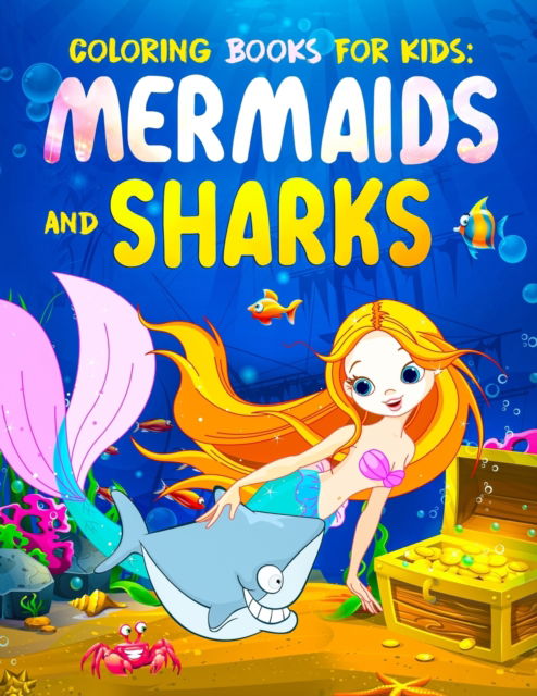 Cover for Happy Harper · Coloring Books for Kids: Mermaids and Sharks (80 Coloring Pages) (Paperback Book) (2019)