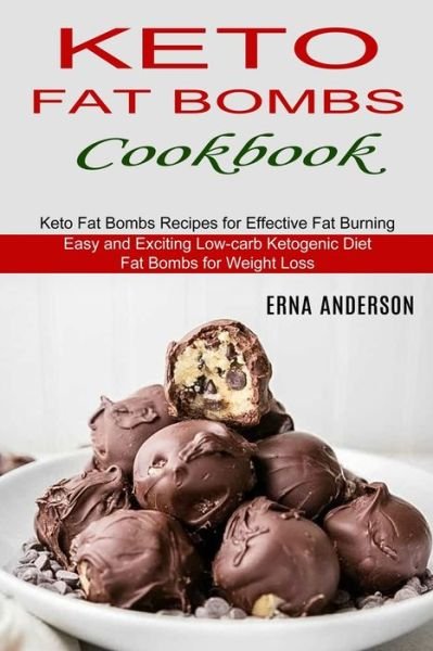 Cover for Erna Anderson · Keto Fat Bombs Cookbook (Pocketbok) (2021)
