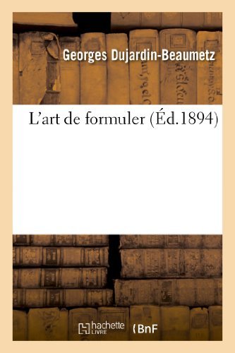 Cover for Dujardin-beaumetz-g · L Art De Formuler (Paperback Bog) [French edition] (2013)