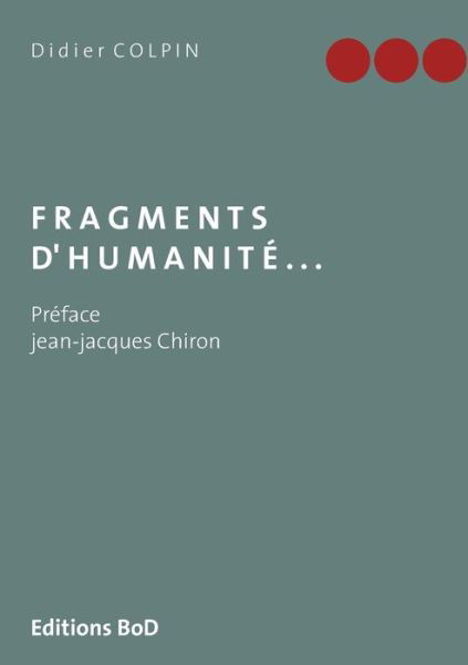 Cover for Colpin · Fragments d'humanité... (Bok) (2017)