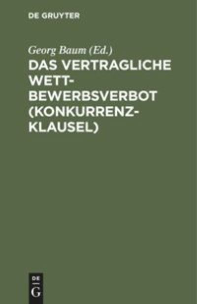 Cover for Georg Baum · Vertragliche Wettbewerbsverbot (Book) (1914)