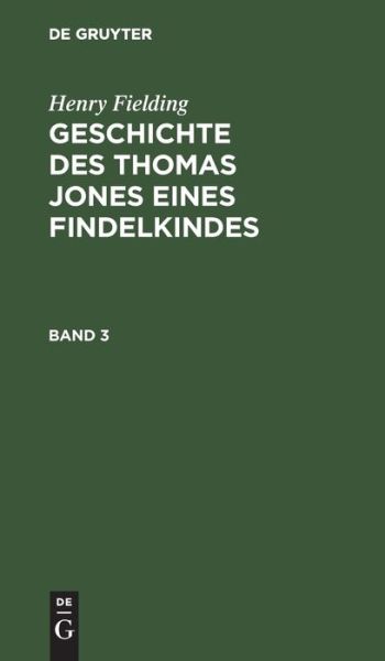 Cover for Henry Fielding · Geschichte des Thomas Jones Eines Findelkindes Aus Dem Englischen (Book) (1901)