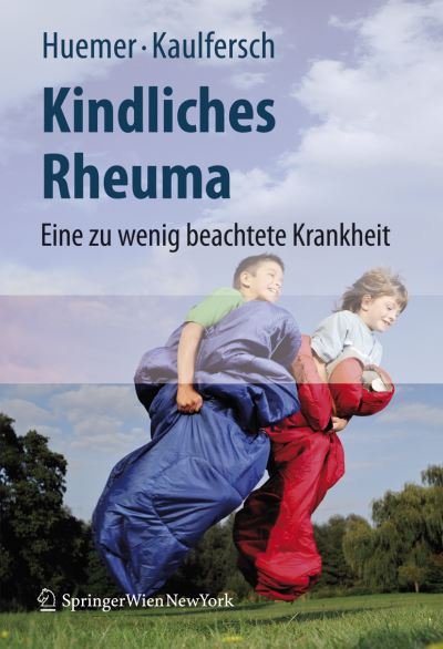 Christian Huemer · Kindliches Rheuma: Eine Zu Wenig Beachtete Krankheit (Bok) [2008 edition] (2007)
