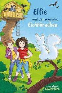 Cover for Rauchhaus · Elfie und das magische Eichhö (Book)