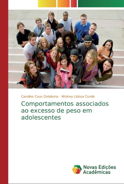 Cover for Caroline Caus Dalabona · Comportamentos associados ao excesso de peso em adolescentes (Pocketbok) (2019)