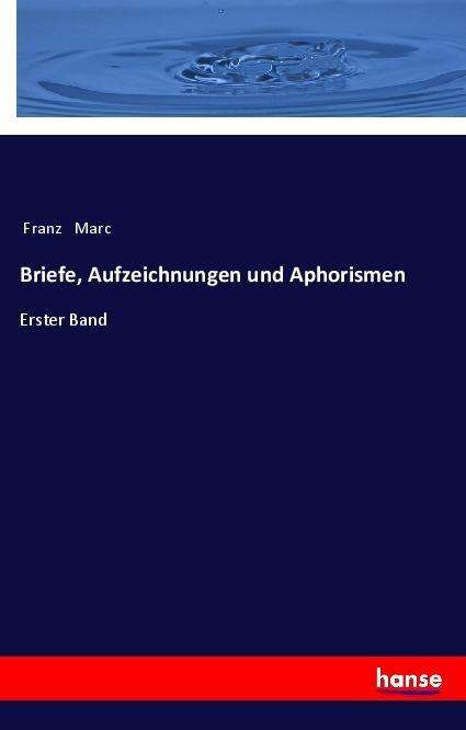 Cover for Marc · Briefe, Aufzeichnungen und Aphoris (Book)