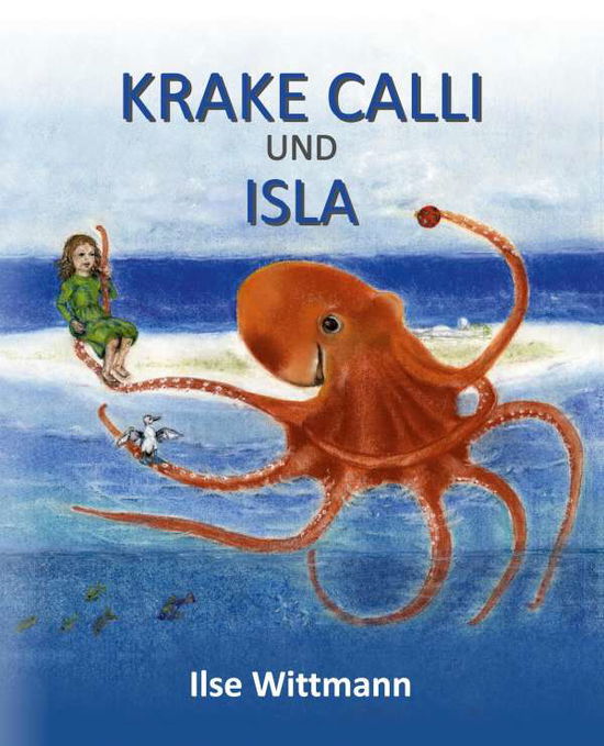 Cover for Wittmann · Krake Calli und Isla (Book) (2020)