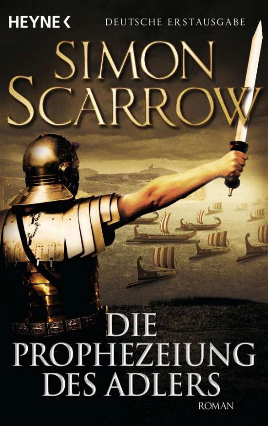 Cover for Simon Scarrow · Heyne.47119 Scarrow.Prophezeiung d.Adl. (Book)
