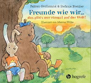 Cover for Fabian Grolimund · Freunde wie wir ... das gibt's nur einmal auf der Welt! (Book) (2023)