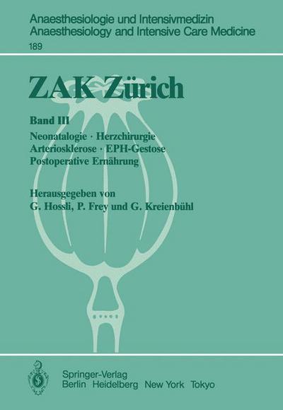 Cover for Georg Hossli · Zak Zurich - Anaesthesiologie Und Intensivmedizin / Anaesthesiology and Intensive Care Medicine (Paperback Book) (1986)