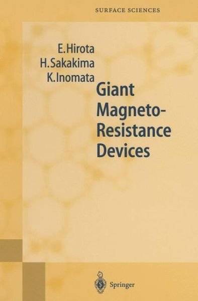 Cover for Eiichi Hirota · Giant Magneto-resistance Devices - Springer Series in Surface Sciences (Hardcover bog) (2002)