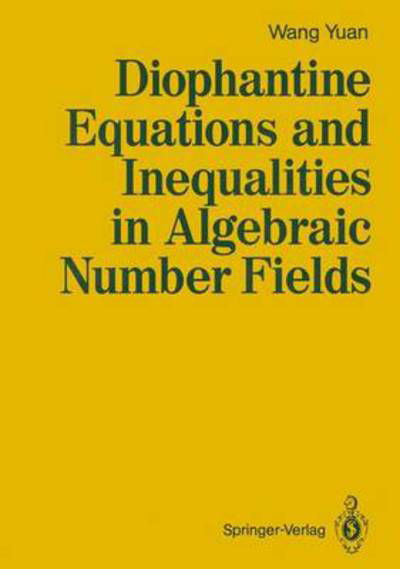 Cover for Yuan Wang · Diophantine Equations and Inequalities in Algebraic Number Fields (Paperback Book) (1991)