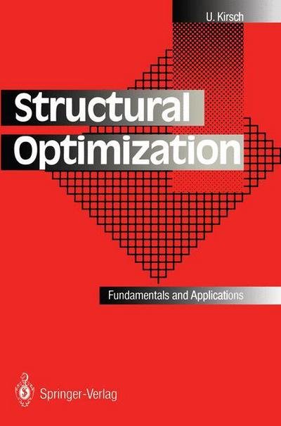 Cover for Uri Kirsch · Structural Optimization: Fundamentals and Applications (Taschenbuch) [Softcover reprint of the original 1st ed. 1993 edition] (1993)