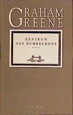 Cover for Graham Greene · Zentrum des Schreckens (Gebundenes Buch) (1994)
