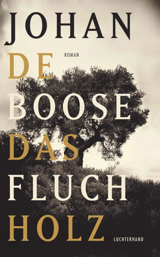 Cover for Boose · Das Fluchholz (Book)