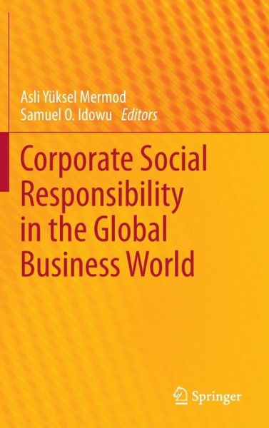 Cover for Yüksel Mermod · Corporate Social Responsibility in the Global Business World (Gebundenes Buch) [2014 edition] (2013)