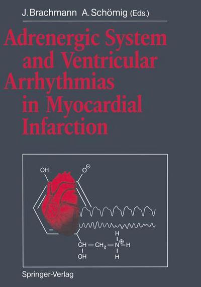 Cover for J Brachmann · Adrenergic System and Ventricular Arrhythmias in Myocardial Infarction (Pocketbok) [Softcover reprint of the original 1st ed. 1989 edition] (2011)