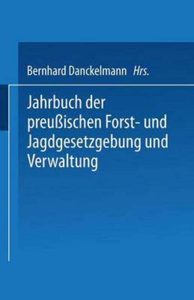 Cover for O Mundt · Jahrbuch Der Preussischen Forst- Und Jagdgesetzgebung Und Verwaltung: Funfundzwanzigster Band (Paperback Bog) [Softcover Reprint of the Original 1st 1893 edition] (1901)