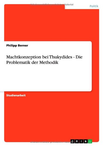 Machtkonzeption bei Thukydides - - Berner - Książki - GRIN Verlag - 9783656210191 - 6 czerwca 2012