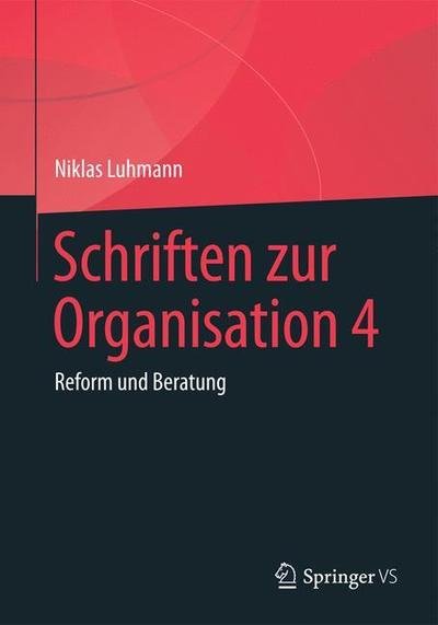 Cover for Niklas Luhmann · Schriften zur Organisation 4 (Book) [1. Aufl. 2020 edition] (2020)