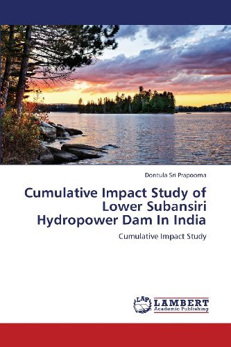 Cover for Dontula Sri Prapoorna · Cumulative Impact Study of Lower Subansiri Hydropower Dam in India (Paperback Book) (2013)
