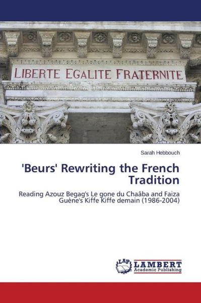 Cover for Hebbouch Sarah · 'beurs' Rewriting the French Tradition (Pocketbok) (2014)