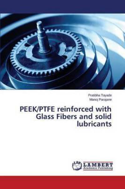 Cover for Tayade Pratibha · PEEK / PTFE reinforced with Glass Fibers and solid lubricants (Pocketbok) (2015)