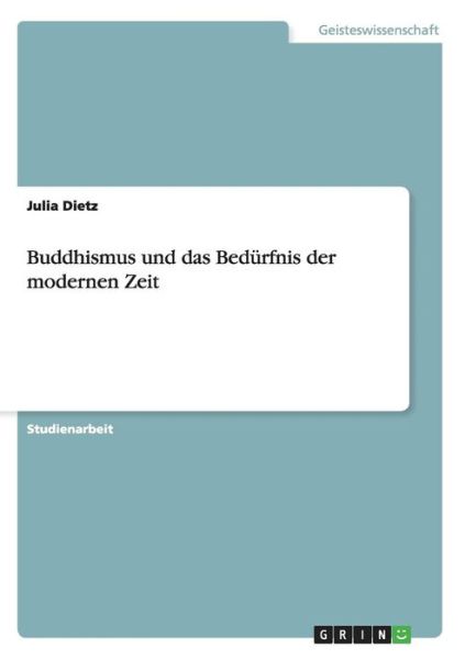 Cover for Dietz · Buddhismus und das Bedürfnis der (Book) (2015)