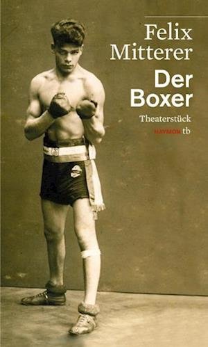 Cover for Felix Mitterer · Der Boxer (Buch) (2022)
