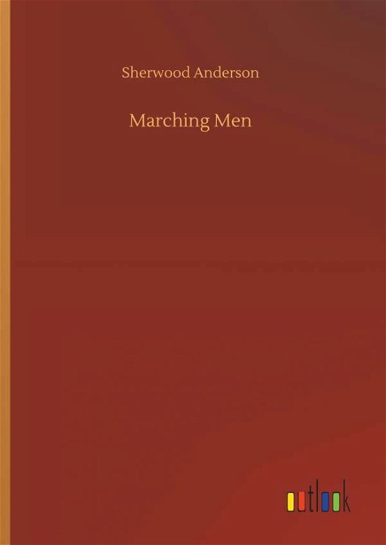 Marching Men - Anderson - Livros -  - 9783734066191 - 25 de setembro de 2019