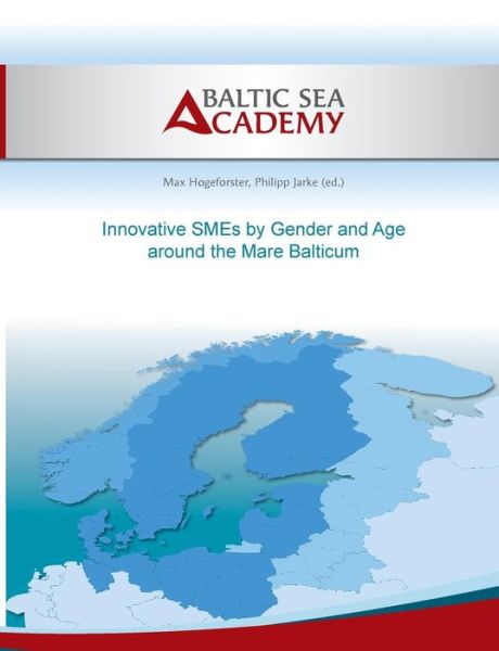 Cover for Max Hogeforster · Innovative Smes by Gender and Age Around the Mare Balticum (Paperback Book) (2014)