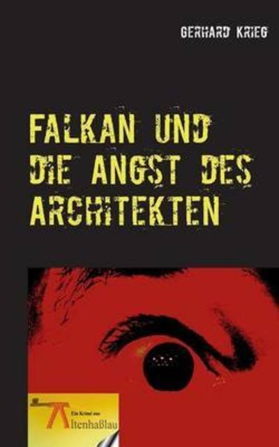 Falkan und die Angst des Architek - Krieg - Boeken -  - 9783738646191 - 29 oktober 2015