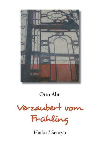 Cover for Otto Abt · Verzaubert vom Fruhling: Haiku / Senryu (Paperback Book) (2019)