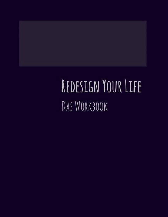 Redesign Your LIfe - Stüber - Books -  - 9783749792191 - December 12, 2019