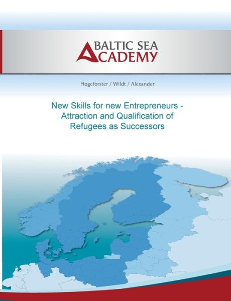 Cover for Mira Alexander · New Skills for new Entrepreneurs: Attraction and Qualification of Refugees as Successors (Paperback Book) (2020)