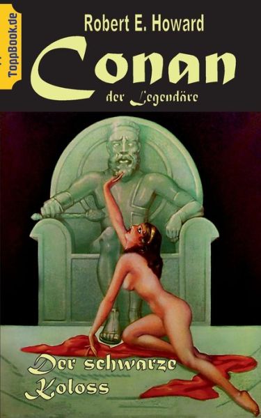 Cover for Howard Robert E. Howard · Conan der Legendare: Der Schwarze Koloss (Paperback Book) (2020)