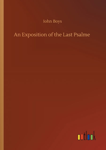 Cover for Iohn Boys · An Exposition of the Last Psalme (Paperback Book) (2020)