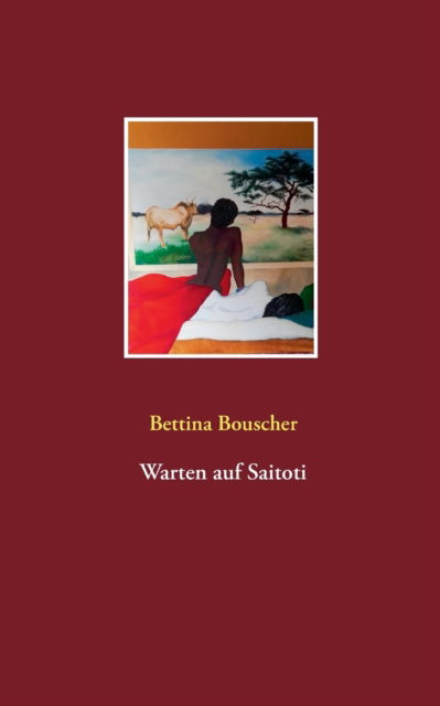 Cover for Bettina Bouscher · Warten auf Saitoti (Paperback Book) (2021)