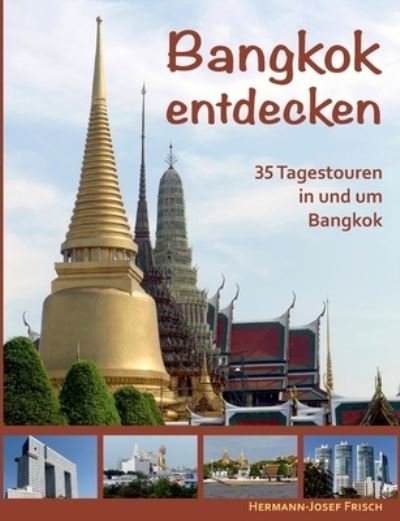 Cover for Hermann-Josef Frisch · Bangkok entdecken (Pocketbok) (2023)