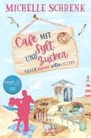 Cover for Michelle Schrenk · Cafè mit Sylt und Zucker: Glück kommt selten allein (Book) (2023)