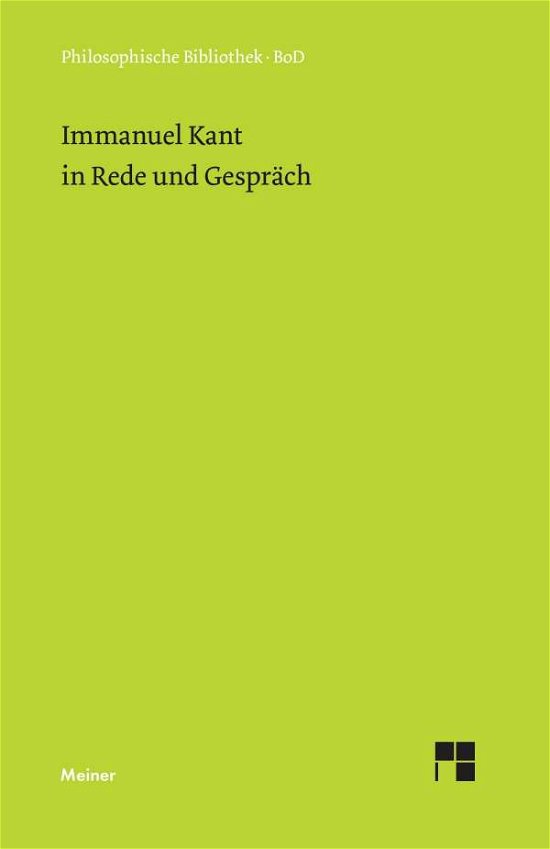 Cover for Immanuel Kant · Immanuel Kant in Rede Und Gespräch (Philosophische Bibliothek) (German Edition) (Hardcover Book) [German edition] (1990)