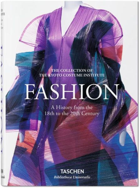 Cover for Kyoto Costume Institute (KCI) · Fashion History from the 18th to the 20th Century - Bibliotheca Universalis (Hardcover Book) (2015)